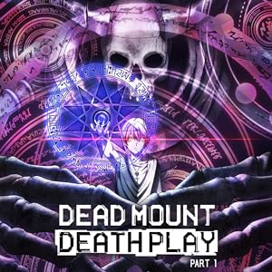Dead Mount Death Play pt 1