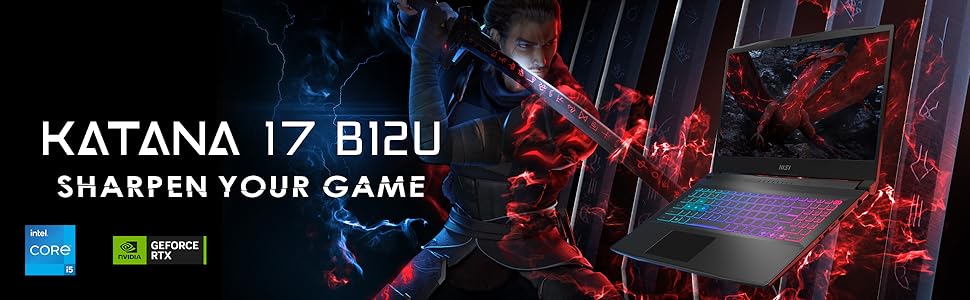 Katana 17 B12UCXK-025UK, Sharpen Your Game, Intel Core i5, GeForce RTX